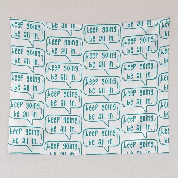 Item preview, Keep going. Be all in. designed and sold by TarDuck.