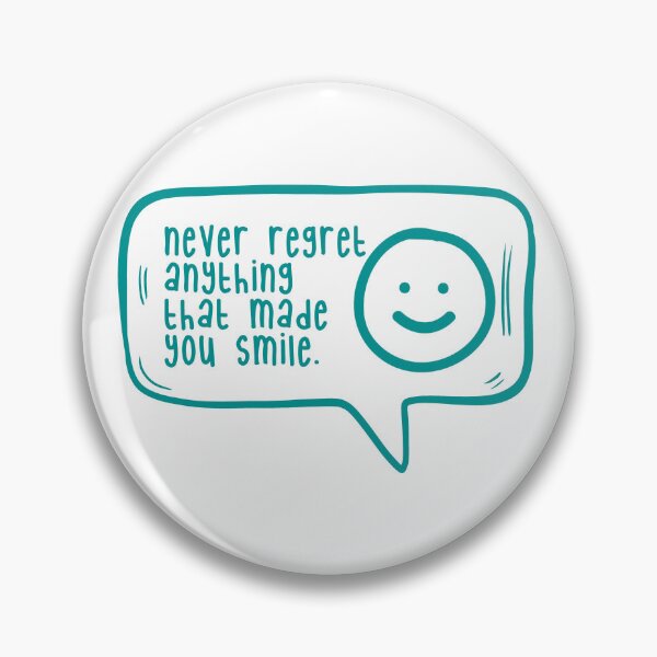 Item preview, Never regret anything that made you smile. designed and sold by TarDuck.