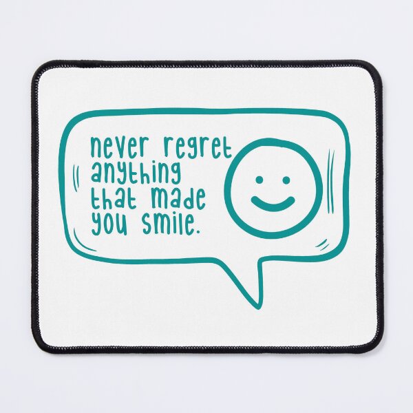 Item preview, Never regret anything that made you smile. designed and sold by TarDuck.