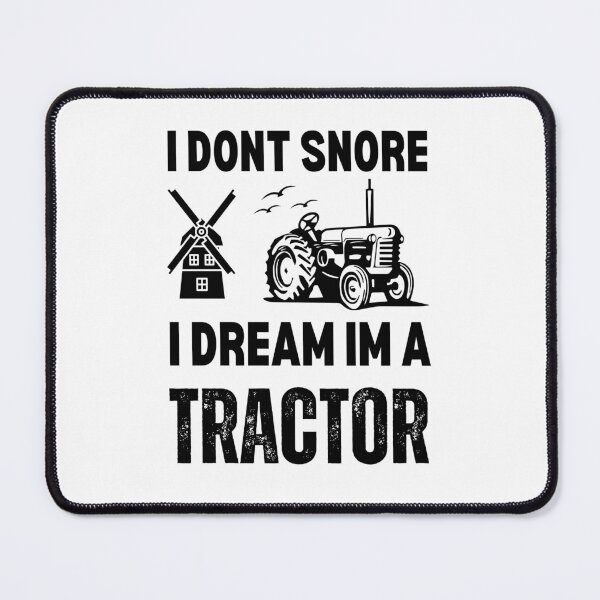 Item preview, I Don't Snore I Dream I'm A Tractor Funny Gift designed and sold by Mehdi Art.