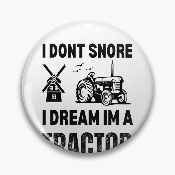 Item preview, I Don't Snore I Dream I'm A Tractor Funny Gift designed and sold by Mehdi Art.