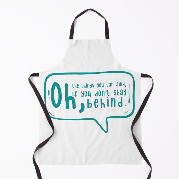 Item preview, Oh, the things you can find, if you don’t stay behind. designed and sold by TarDuck.