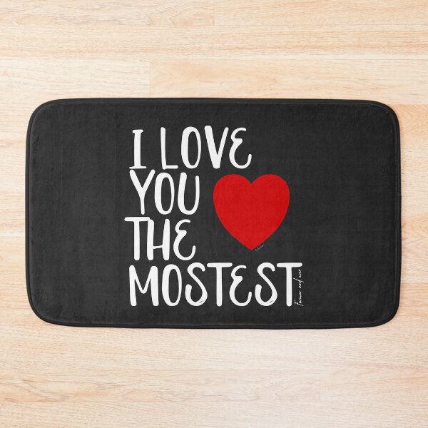Item preview, I Love You More, I Love You the Mostest - forever and ever. Caroline Laursen Original designed and sold by Caroline Laursen.