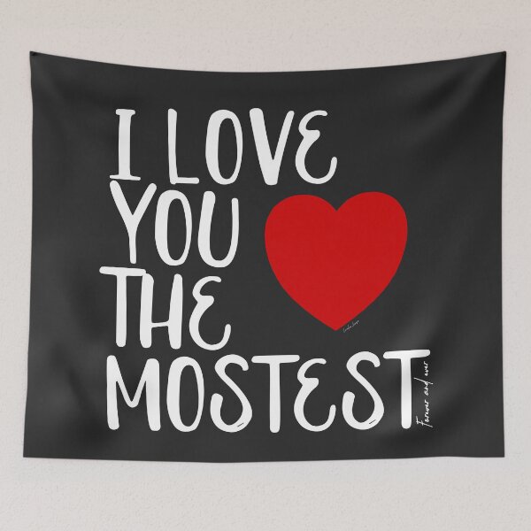 Item preview, I Love You More, I Love You the Mostest - forever and ever. Caroline Laursen Original designed and sold by Caroline Laursen.