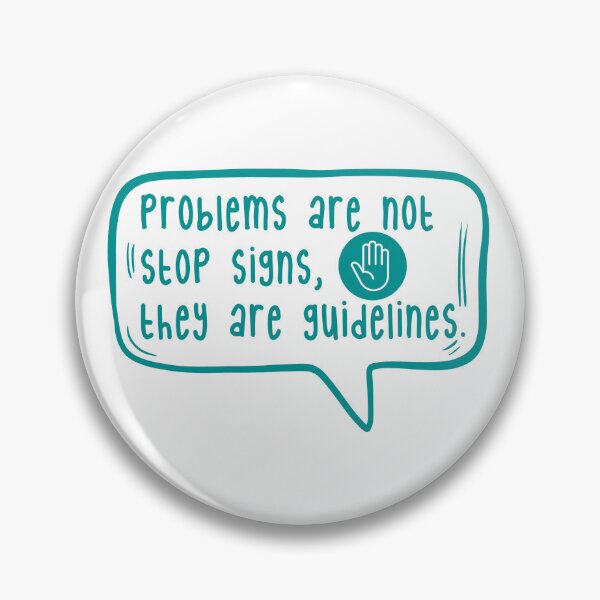 Item preview, Problems are not stop signs, they are guidelines. designed and sold by TarDuck.