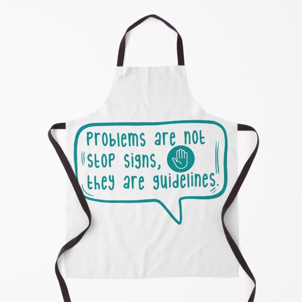 Item preview, Problems are not stop signs, they are guidelines. designed and sold by TarDuck.