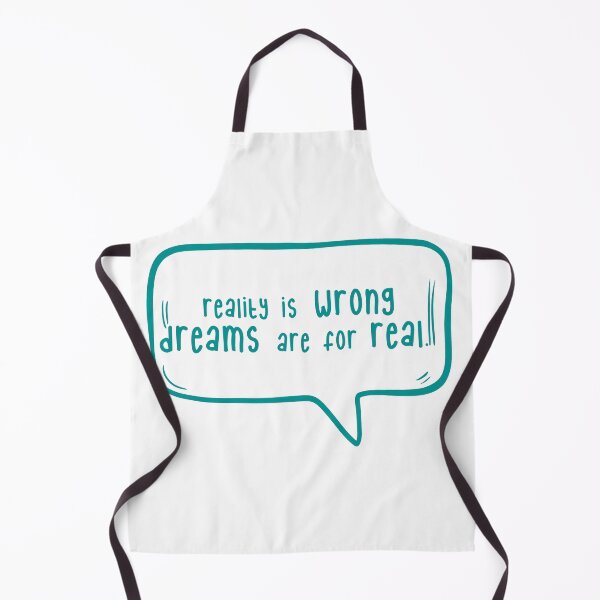 Item preview, Reality is wrong, dreams are for real. designed and sold by TarDuck.