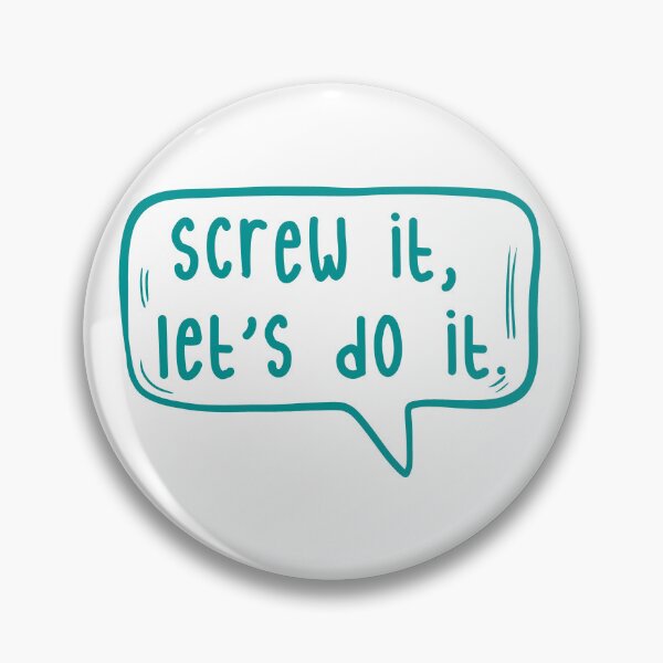 Item preview, Screw it, let’s do it. designed and sold by TarDuck.