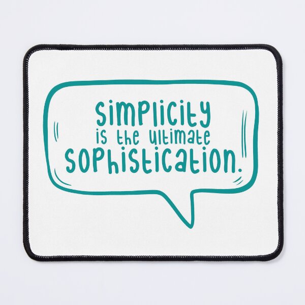 Item preview, Simplicity is the ultimate sophistication. designed and sold by TarDuck.