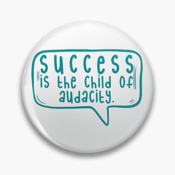 Item preview, Success is the child of audacity. designed and sold by TarDuck.