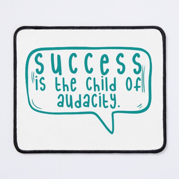 Item preview, Success is the child of audacity. designed and sold by TarDuck.