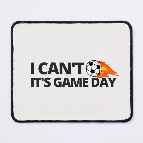Item preview, I'CANT IT'S GAME DAY — Simple Soccer Quote designed and sold by CROWNLIGHT.
