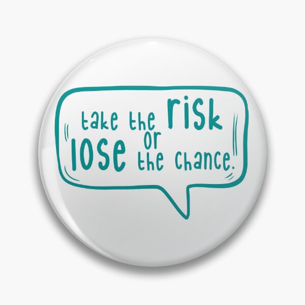 Item preview, Take the risk or lose the chance. designed and sold by TarDuck.