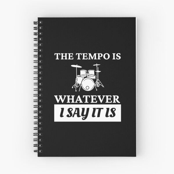 Item preview, The tempo is whatever I say It is - funny drummer designed and sold by Mehdi Art.