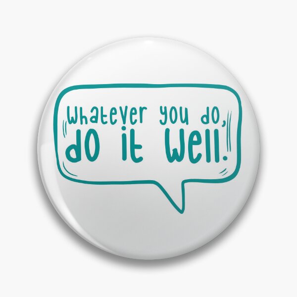 Item preview, Whatever you do, do it well. designed and sold by TarDuck.