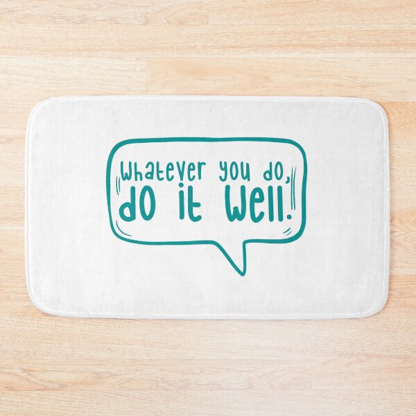 Item preview, Whatever you do, do it well. designed and sold by TarDuck.