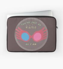 You're Just As Sane As I Am Laptop Sleeve