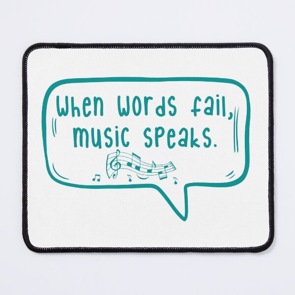 Item preview, When words fail, music speaks. designed and sold by TarDuck.