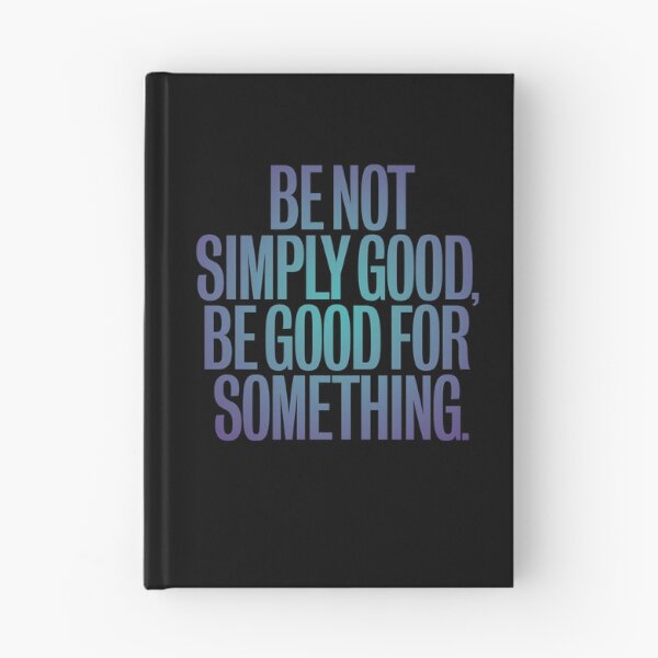 Item preview, Be not simply good, be good for something #2 v.2 designed and sold by x1brett.