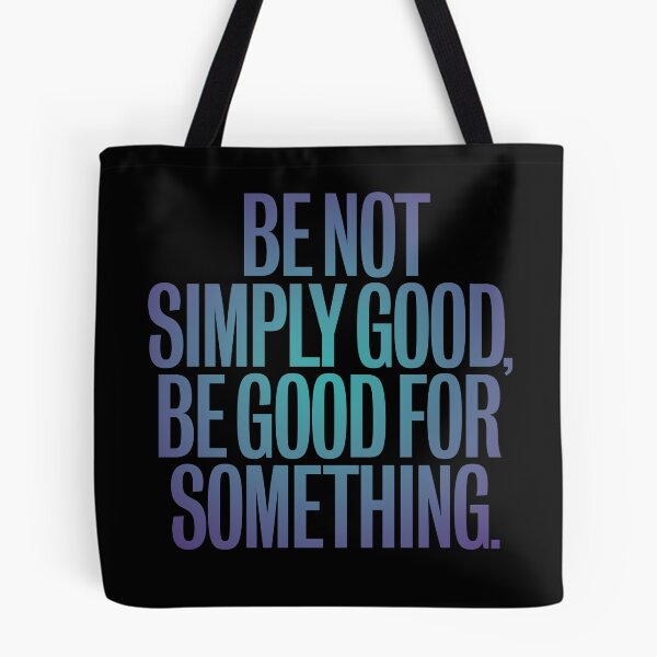 Item preview, Be not simply good, be good for something #2 v.2 designed and sold by x1brett.