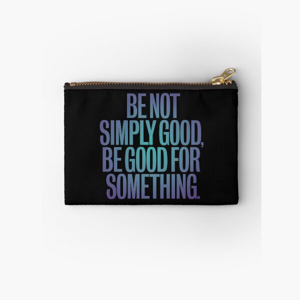 Item preview, Be not simply good, be good for something #2 v.2 designed and sold by x1brett.
