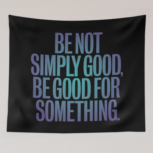 Item preview, Be not simply good, be good for something #2 v.2 designed and sold by x1brett.