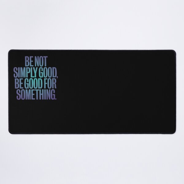 Item preview, Be not simply good, be good for something #2 v.2 designed and sold by x1brett.
