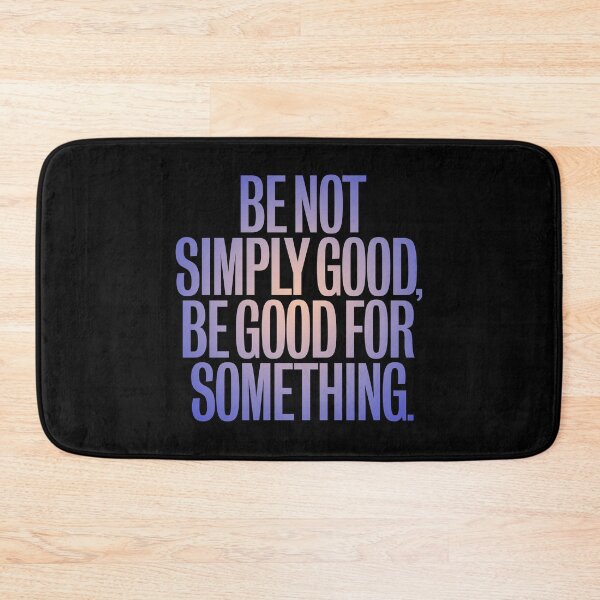 Item preview, Be not simply good, be good for something #2 v.3 designed and sold by x1brett.