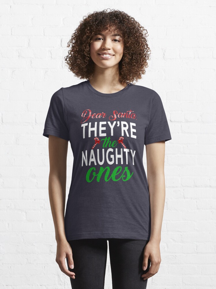 Christmas Quotes Naughty Funny T Shirt For Sale By Popartdesigns Redbubble Christmas T