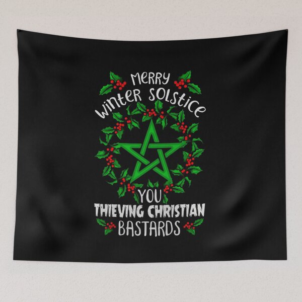 Item preview, Merry winter solstice you thieving christian bastards designed and sold by Handrixx.