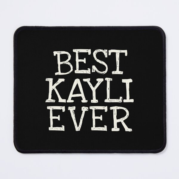 Item preview, Best Kayli Ever Funny Personalized Name designed and sold by MariosNydras.
