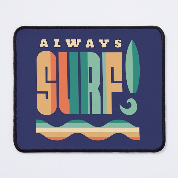 Item preview, Always Surf designed and sold by iamdesigns14.