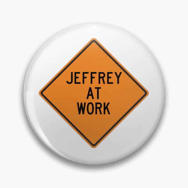 Item preview, Jeffrey at Work Funny Warning Sign designed and sold by Wurmbone.