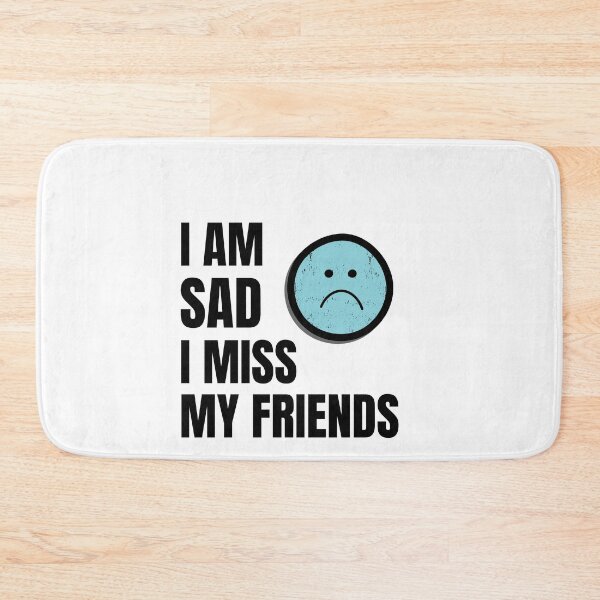 Item preview, Missing Best Friends I Am Sad I Miss My Friends Funny Friendship Friends For Ever designed and sold by Mehdi Art.