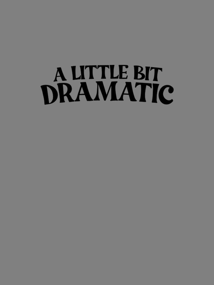 Imagen 4 de 4, Funda de iPhone con la obra A Little Bit Dramatic Funny Women's A Little Bit Dramatic Gear, diseñada y vendida por DynamicDesign.