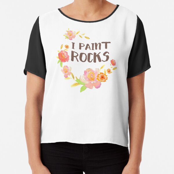I Paint Rocks - Perfect Gifts for Rock Painters Chiffon Top