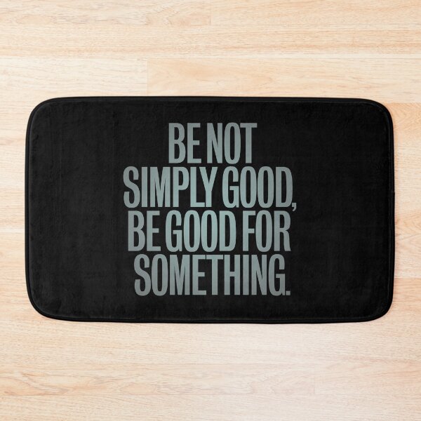 Item preview, Be not simply good, be good for something #2 v.5 designed and sold by x1brett.
