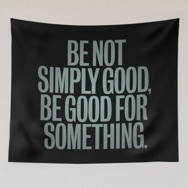 Item preview, Be not simply good, be good for something #2 v.5 designed and sold by x1brett.
