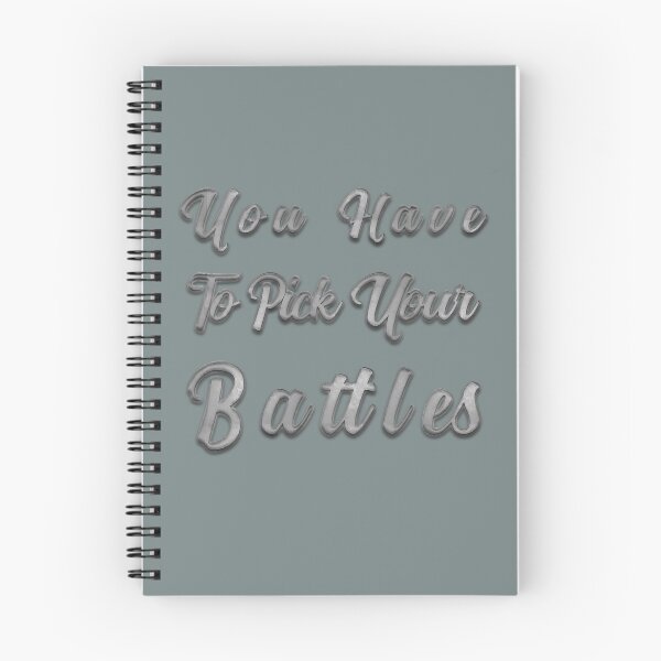 Item preview, You Have To Pick Your Battles designed and sold by franktact.