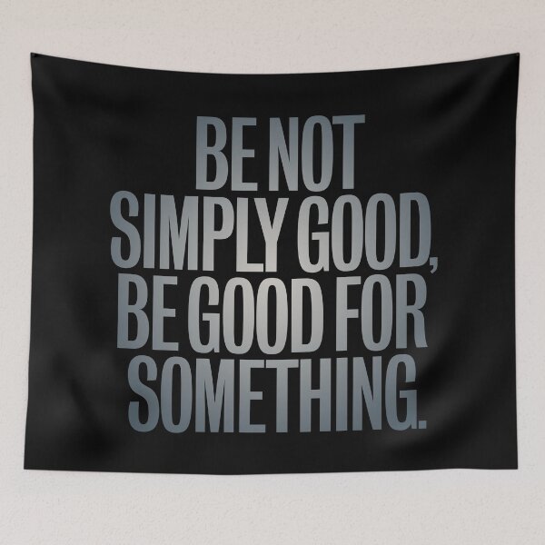 Item preview, Be not simply good, be good for something #2 v.6 designed and sold by x1brett.