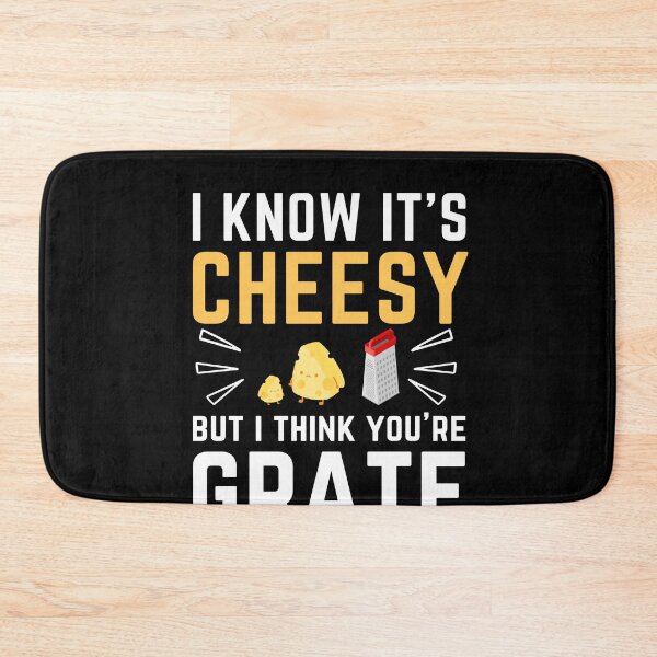 Item preview, I Know It's Cheesy But I Think You're Grate - for funny  designed and sold by Mehdi Art.