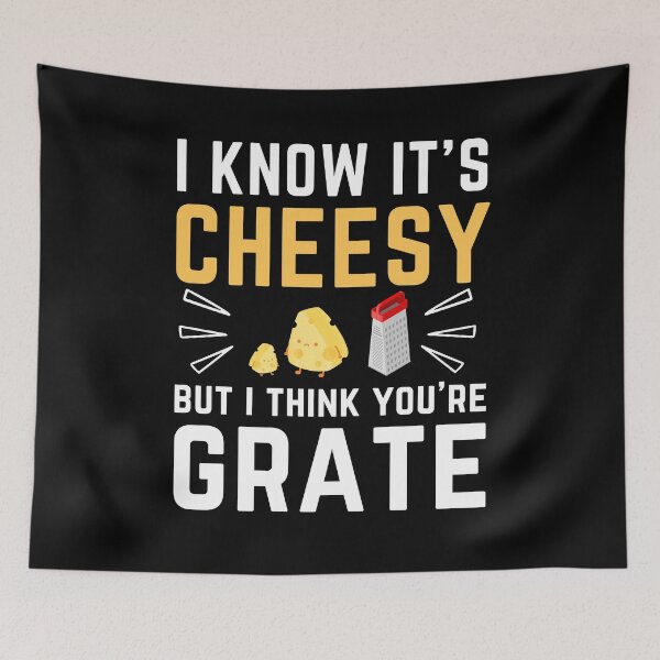 Item preview, I Know It's Cheesy But I Think You're Grate - for funny  designed and sold by Mehdi Art.