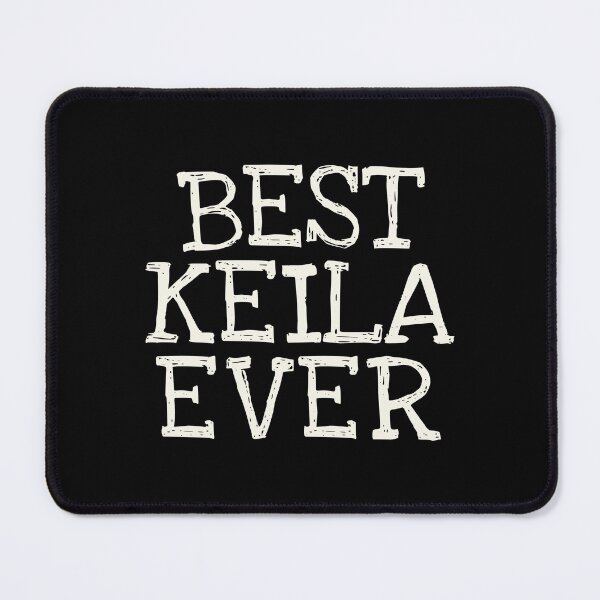 Item preview, Best Keila Ever Funny Personalized Name designed and sold by MariosNydras.
