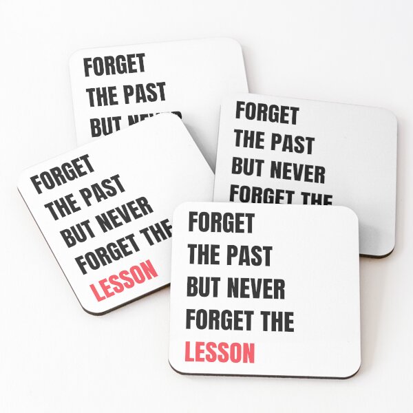 Item preview, Forget the past but Never forget the lesson Quotes designed and sold by Mehdi Art.