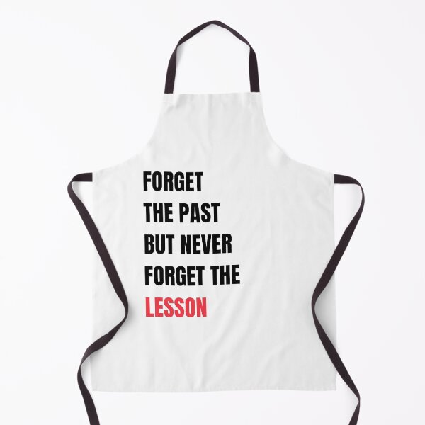 Item preview, Forget the past but Never forget the lesson Quotes designed and sold by Mehdi Art.