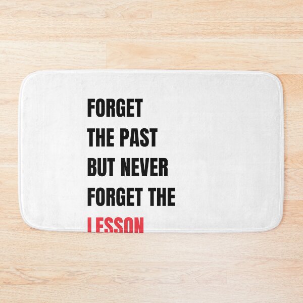 Item preview, Forget the past but Never forget the lesson Quotes designed and sold by Mehdi Art.