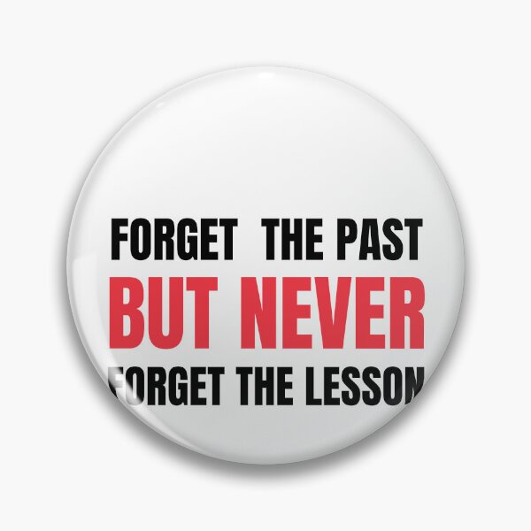 Item preview, Forget the past but Never forget the lesson Quotes designed and sold by Mehdi Art.