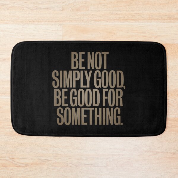Item preview, Be not simply good, be good for something #2 v.7 designed and sold by x1brett.
