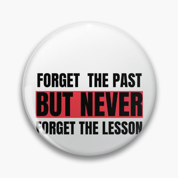 Item preview, Forget the past but Never forget the lesson Quotes designed and sold by Mehdi Art.