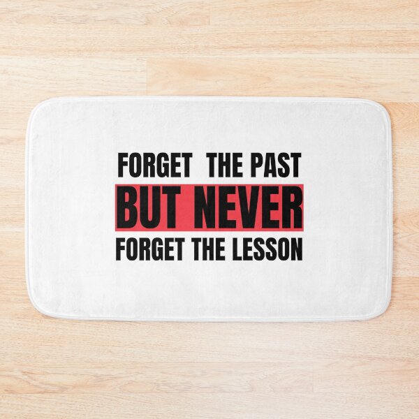 Item preview, Forget the past but Never forget the lesson Quotes designed and sold by Mehdi Art.